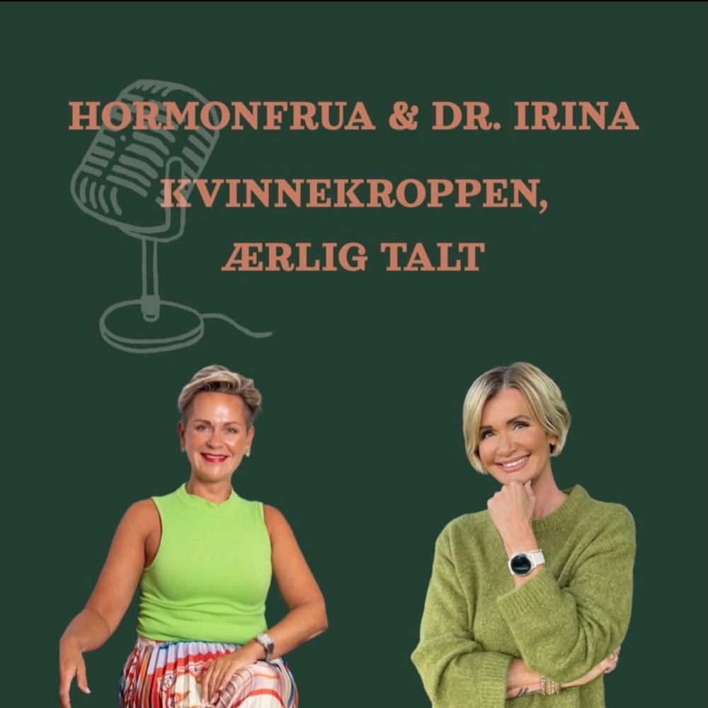 Podkastomslaget til Kvinnekroppen, ærlig talt med Dr. Irina Midtgard og Tone Blakstad